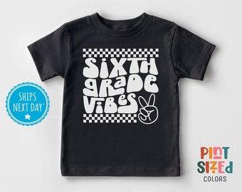 Sixth Grade Vibes Shirt - Back to School Tee - Retro Kids Shirt - Black