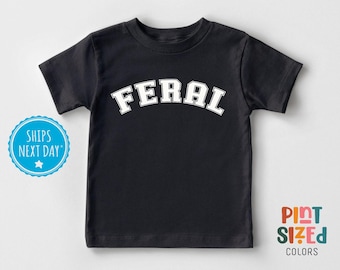 Funny Feral Toddler Shirt - Funny Crazy Kids Shirt - Wild Child Kids Tee - Black