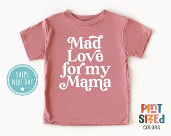 Mad Love For My Mama Toddler Shirt - Mother's Day Tee - Retro Kids Gift - Mauve