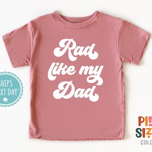 Rad Like My Dad Toddler Shirt - Father&#39;s Day Tee - Retro Kids Gift - Mauve