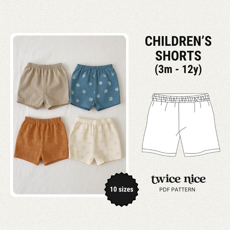 May include: Four pairs of children's shorts in beige, blue with white floral print, orange with white dots, and cream with yellow floral print. The image includes the text "CHILDREN'S SHORTS (3m - 12y)" and "twice nice PDF PATTERN."