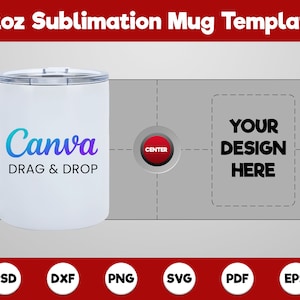 May include: A white 12-ounce sublimation mug template with a gray outline. The mug has a handle and a center circle with the word "CENTER" in red. The template has a rectangular area for a design with the text "YOUR DESIGN HERE".
