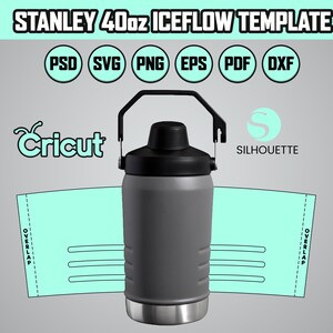 Modèle Stanley 40 oz Fastflow | 40 oz d'emballage pour gobelet Iceflow | de 40 oz de pichet désaltérant | Gabarit en vinyle pour gobelet 40 oz