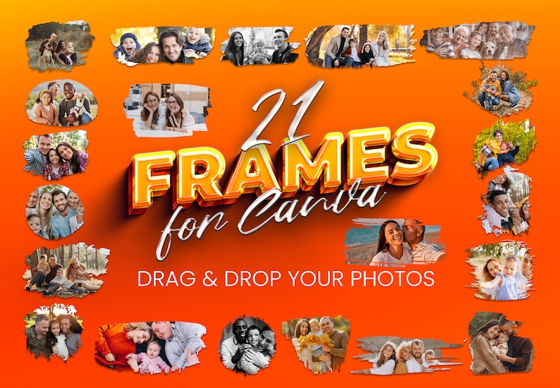 Pu&ograve; includere: Ventuno cornici per foto per Canva su uno sfondo arancione brillante. Le cornici sono di varie forme e dimensioni, alcune con un effetto pennellata. Il testo "21 FRAMES for Canva" &egrave; visualizzato in caratteri grandi e grassetti. Il testo "DRAG & DROP YOUR PHOTOS" &egrave; visualizzato sotto le cornici.