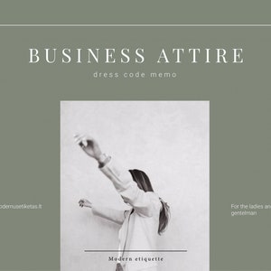 May include: A black and white photo of a person wearing a white blazer with their arms outstretched. The photo is set against a white background. The text "Modern etiquette" is at the bottom of the photo. The text "Business Attire dress code memo" is at the top of the image. The text "For the ladies and gentleman" is on the right side of the image. The text "www.modernusetikettas.lt" is on the left side of the image.