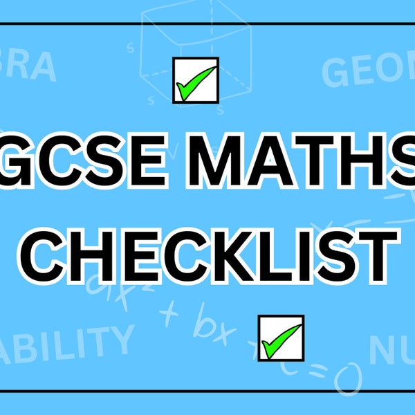 GCSE Maths Checklist (COMPLETE LIST)