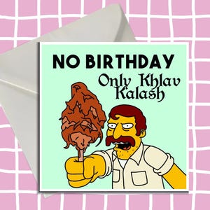 Nessun compleanno solo khlav kalash, biglietto di compleanno Simpsons, biglietto vuoto, biglietto divertente