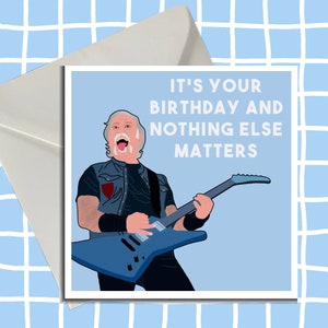 James Hetfield Birthday Card, Metallica, Birthday Card, Blank Card, Metallica Card, Cute Card, Funny Card