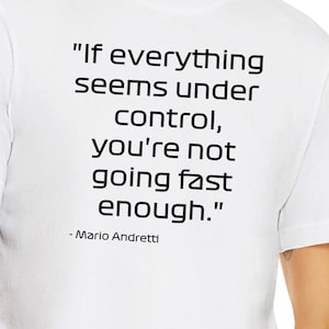 F1 Mario Andretti T-Shirt Mario Andretti Quote Formula 1 Quote Tshirt Gift Drive To Survive T Shirt Quote F1 2023 T-Shirt Graphic Shirt