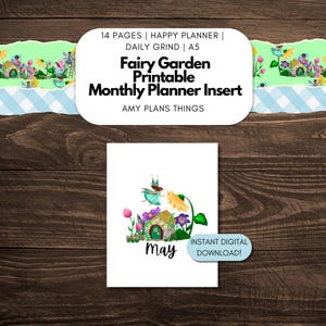 May include: Printable monthly planner insert featuring a fairy garden illustration with a small house, flowers, and a fairy with wings. The month of May is written in large letters below the illustration. The text "Instant Digital Download!" is in a white box with a black border.