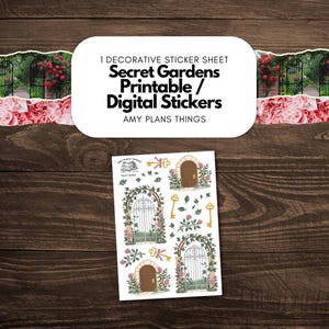 May include: A sticker sheet with a 'Secret Gardens' theme, featuring printable and digital stickers. The stickers include garden gates, doors, keys, and floral elements. The design is set against a dark wood background.