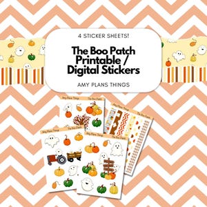 May include: Four sheets of printable Halloween stickers featuring a ghost, pumpkins, and autumn foliage. The stickers are titled "The Boo Patch Printable/Digital Stickers" and are designed by Amy Plans Things.