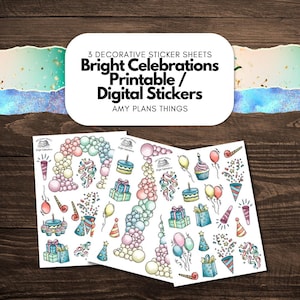 May include: Three decorative sticker sheets with a variety of colorful celebration-themed illustrations. The stickers include balloons, cakes, confetti, and gift boxes. The text on the top reads "Bright Celebrations Printable / Digital Stickers."