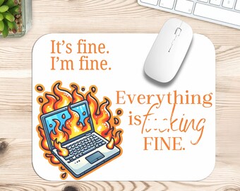 Rectangular Mouse Pad, Everything is Fine, laptop on fire, Laptop Mousepad, Desk Accessory, Laptop Office Decor, Cute Gaming Mat, kawaii mat