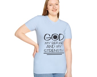 God is my refuge. Christian gift. Gift for her. Gift for him. Unisex Soft style T-Shirt. Biblical gifts