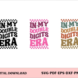 In mijn dubbele cijfers tijdperk bundel, dubbele cijfers SVG, tien verjaardag Svg, dubbele cijfers verjaardag meisje Svg, verjaardag Svg, verjaardag Shirt Svg