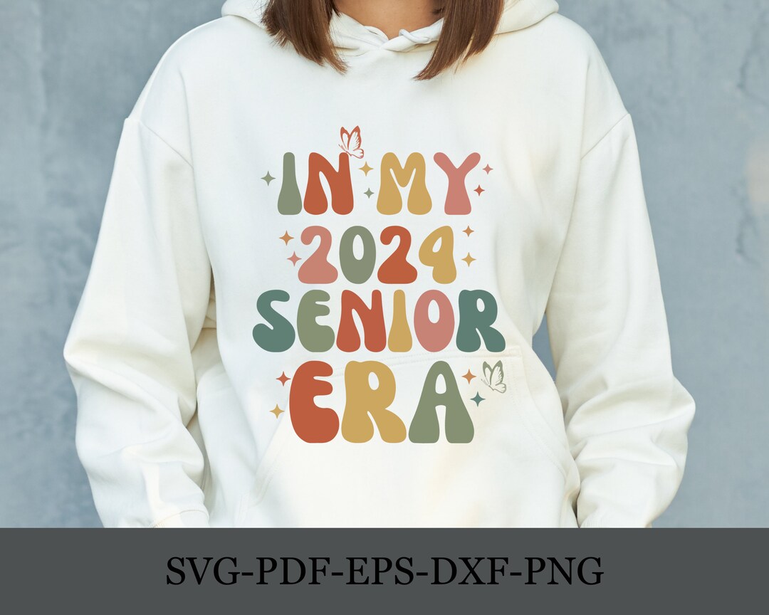 In My 2024 Senior Era SVG-PNG, 2024 Senior SVG, in My 2024 Senior Era ...