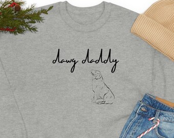 Dog Dad, Dawg Daddy Crewneck Sudadera, Dog Dad Sudadera, Dog Lovers, Proud Pet Owner.