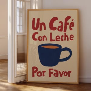 Cafe Con Leche Print: Vintage Coffee Poster, Modern Kitchen Art