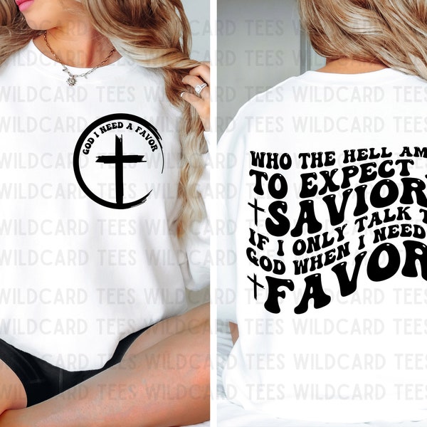 I Only Talk to God When I Need a Favor Png - Etsy