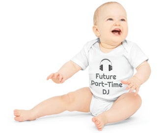 Future Part-Time DJ Short Sleeve Baby Bodysuit, Funny Baby Clothes