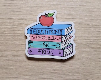 Pegatina "La educación debería ser gratuita": calcomanía de vinilo impermeable con los derechos de los estudiantes