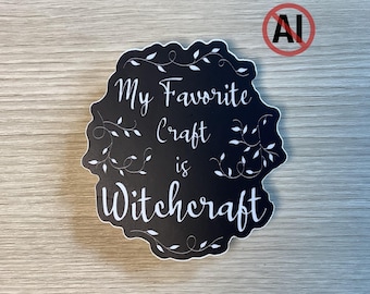 My Favorite Craft is Witchcraft Sticker | Witch Humor, Funny Witch Vinyl, Crafty Crafter Accessory Spooky Halloween Stickers