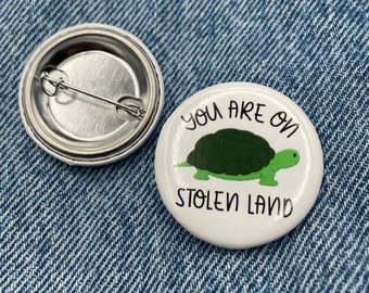 You are on Stolen Land Button | Indigenous Rights Activist Pin Back Button | Anti-Colonialism Land Rights Poltical Art | LandBack Native Pin