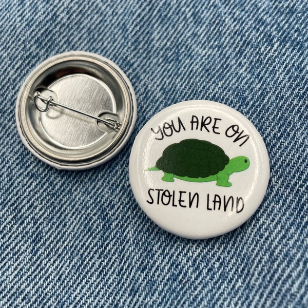 You are on Stolen Land Button | Indigenous Rights Activist Pin Back Button | Anti-Colonialism Land Rights Poltical Art | LandBack Native Pin