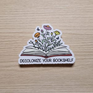 Decolonize Your Bookshelf Sticker: Indigenous Rights, Waterproof Vinyl