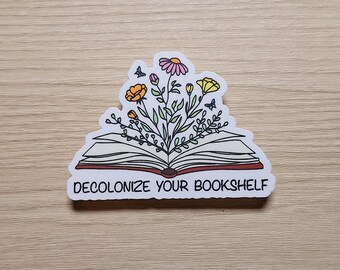 Decolonize Your Bookshelf Sticker: Indigenous Rights, Waterproof Vinyl