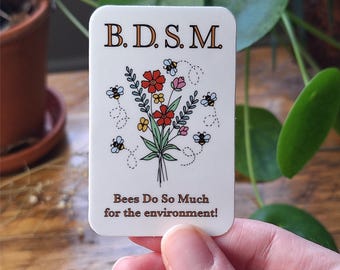 Bees Do So Much for the Environment Sticker | Funny Save the Bees Environmentalist Sticker | Humorous Nature Lover Animal Rights Activism