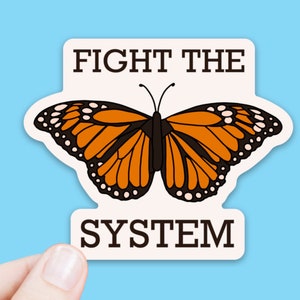 Fight the System Schmetterling Aufkleber | Aufkleber für soziale Gerechtigkeit | Spülmaschinenfester, wasserfester Vinyl-Aufkleber für Laptop, Tablet, Telefon
