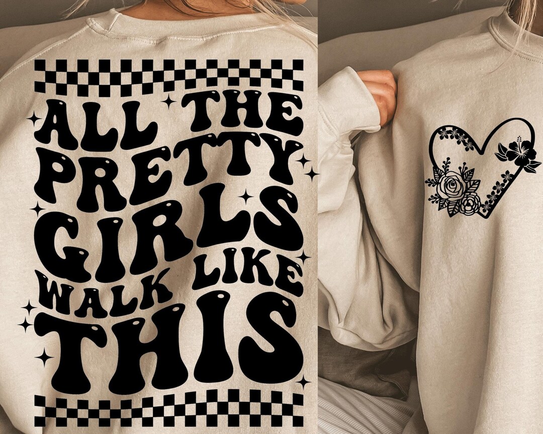 All the pretty girls walk like this svg pretty girls svg funny girl