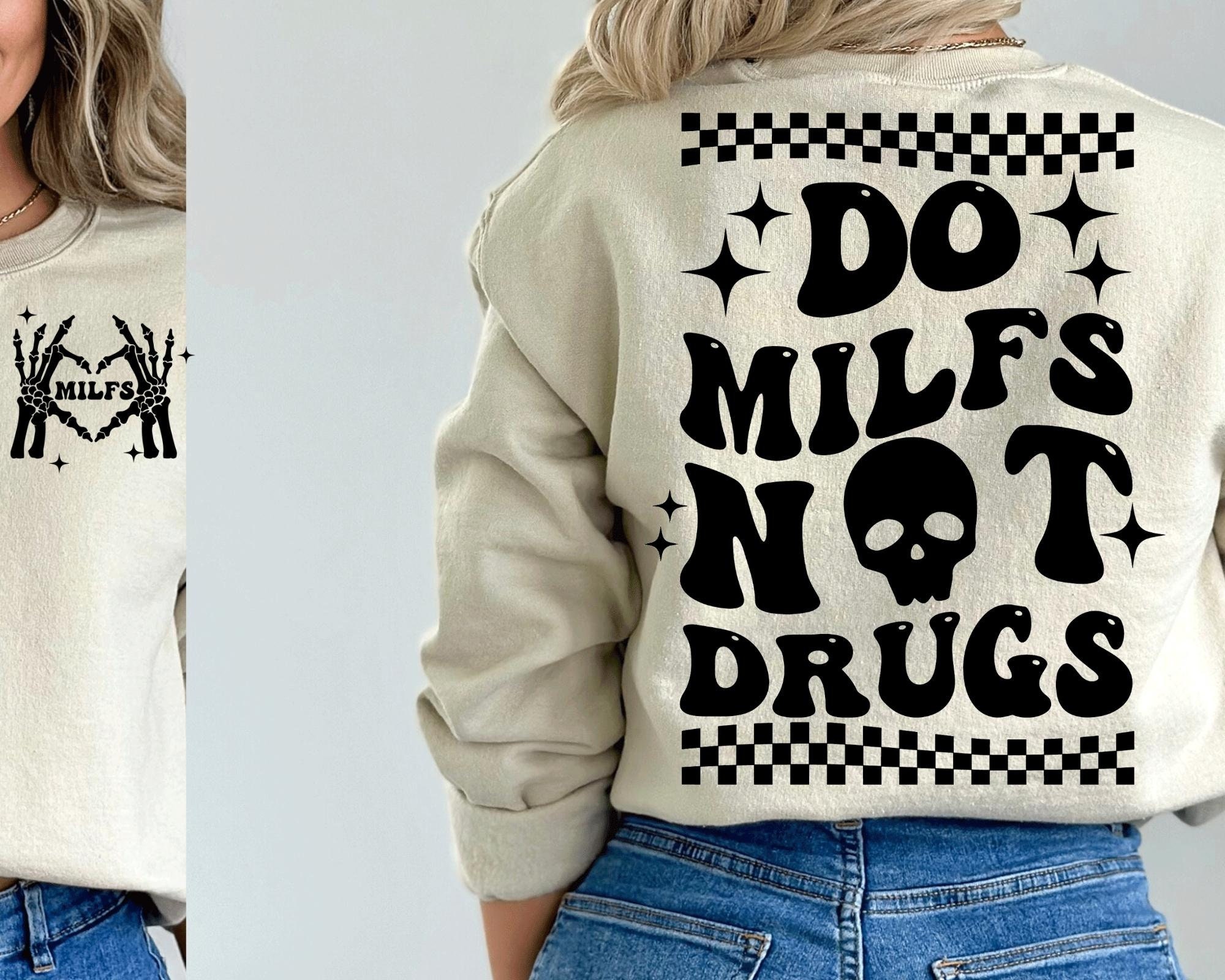 thumbnail image 2 of Funny DO Milfs NOT Drugs Hoodie - Rude Sarcastic Humor Pullover Sweatshirt 2 of 13