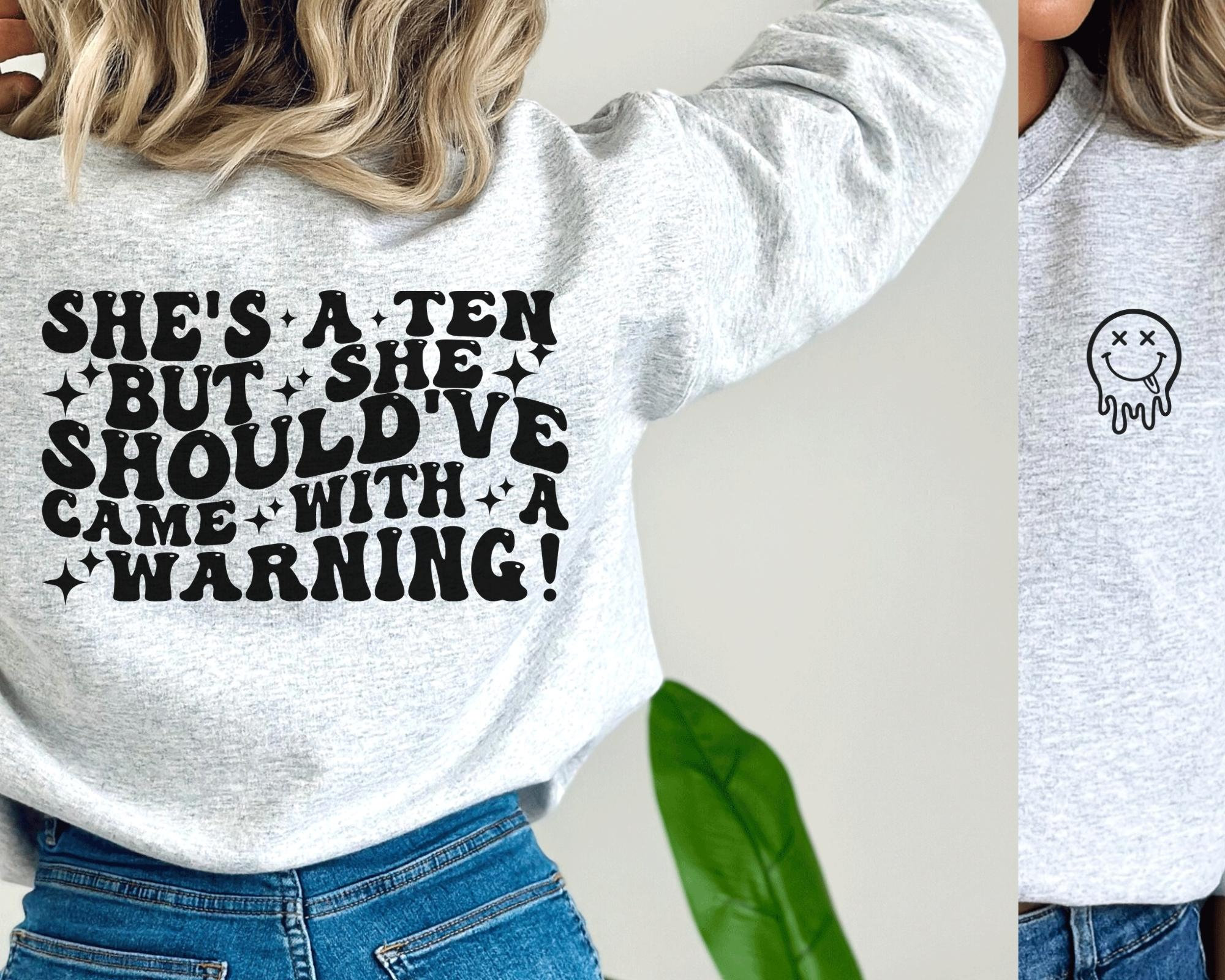 She's a 10 but She Should've Came With a Warning SVG, She's a Ten Svg