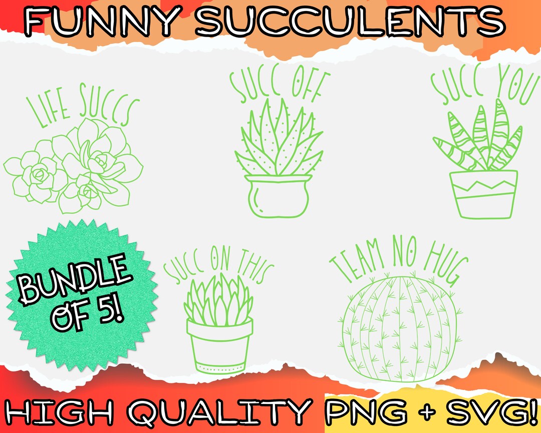 Succulent Humor PNG SVG Image Download, 5 Plant Lover Sublimation ...