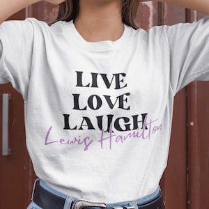 Sir Lewis Hamilton T-shirt, Live Love Laugh Lewis Hamilton Formula 1 Meme Unisex Tee for F1 and Mercedes AMG Petronas Fans