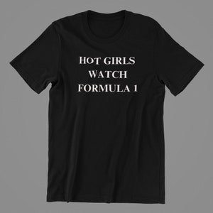 Formula One Women's T-shirt, Hot Girls Watch Formula 1 Heavy Cotton Tee for all the F1 girlies image 7