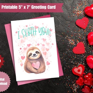Valentines Day Card - 5&quot; x 7&quot; Greeting Card Size | &#39;I SLOTH YOU&#39; | Blank Inside | Printable