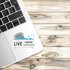 Live Laugh Toaster Bath Sticker