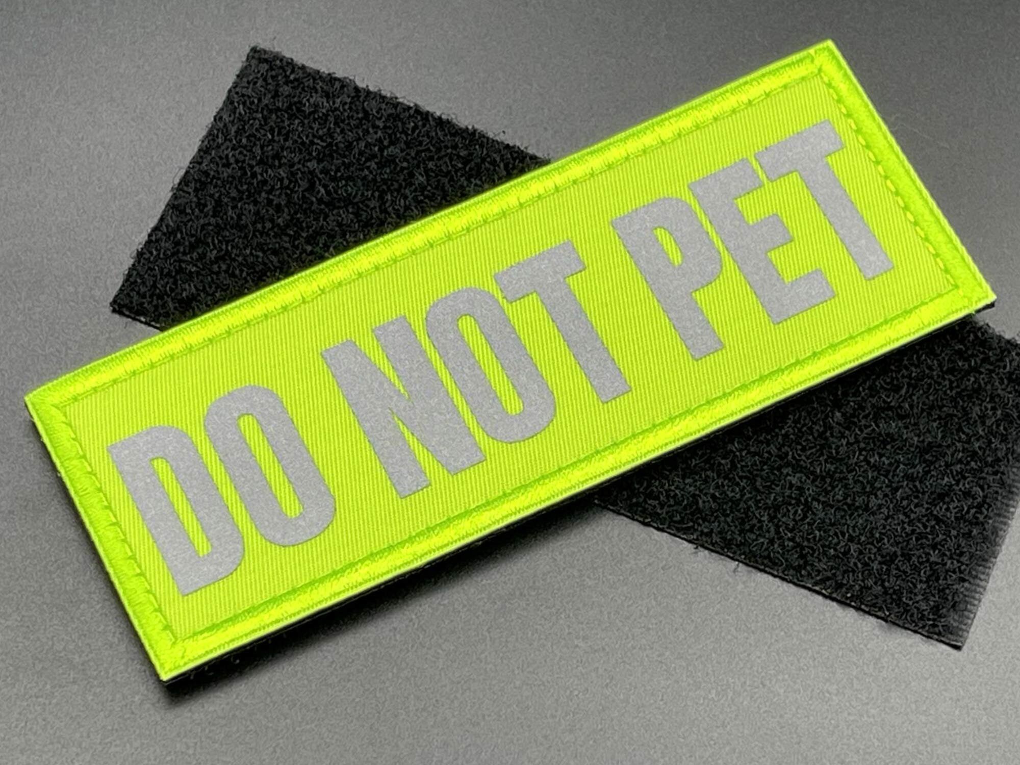 Do Not Pet Patch - Dog Harness Patches - Hi Vis Bright Green - Hook & Loop  or Sew On - Light Reflective - Animal Warning Sign Vest Badge