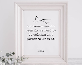 Printable Wall Art | Rumi Quote | Beauty Surrounds Us | Literary Print