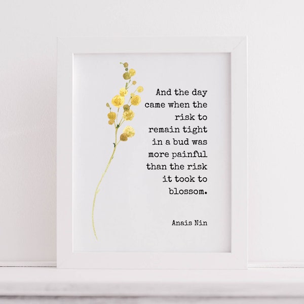 Printable Wall Art |  Anaïs Nin Quote | And the Day Came | Literary Print