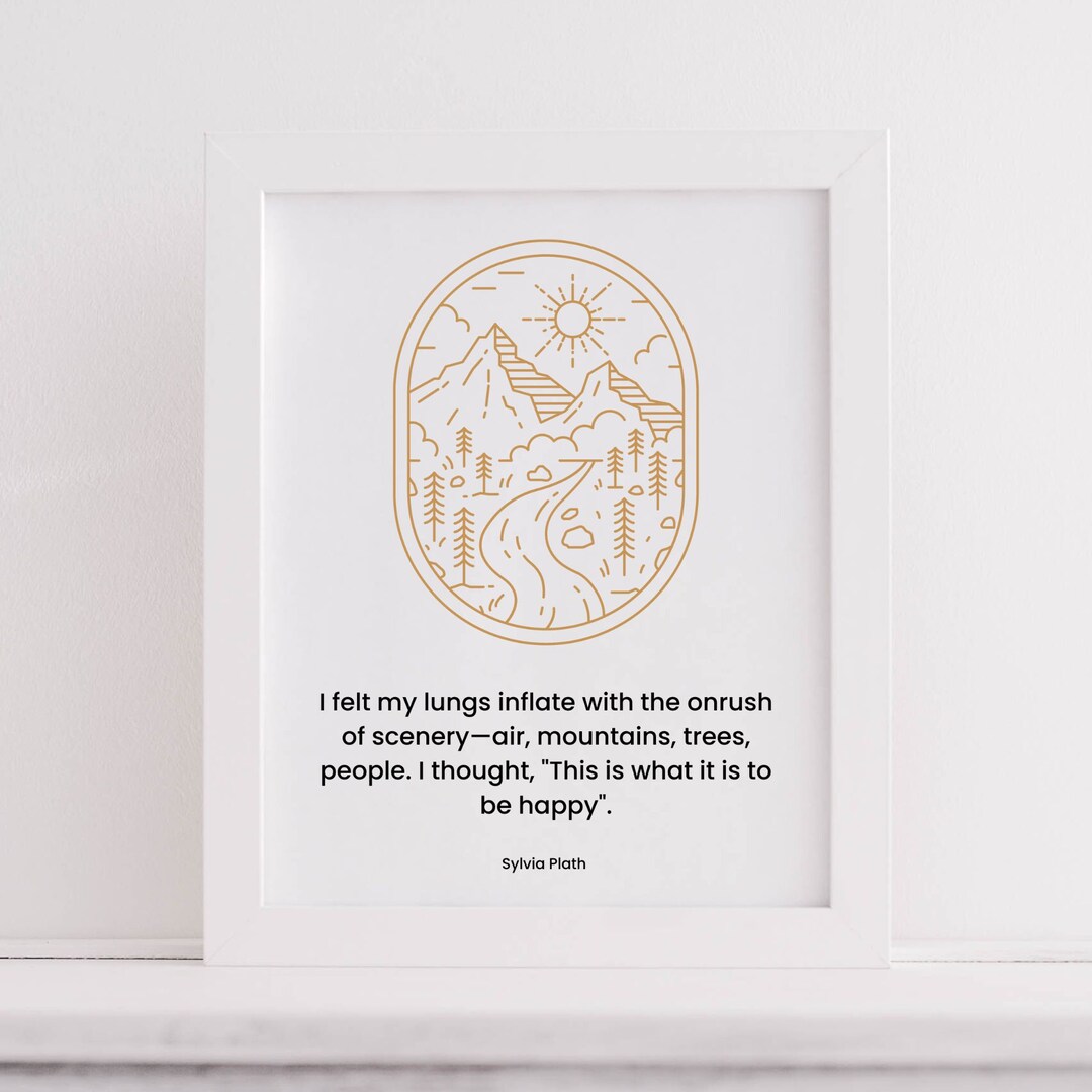 Printable Wall Art | Sylvia Plath Quote | I Felt My Lungs Inflate With ...