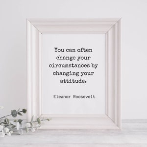 Druckbare Wandkunst | Eleanor Roosevelt Zitat | Deine Lebensumstände ändern | Literarischer Druck