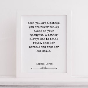 Printable Wall Art | Sophia Loren Quote | When You Are a Mother | Literary Print | Mothers Day quote