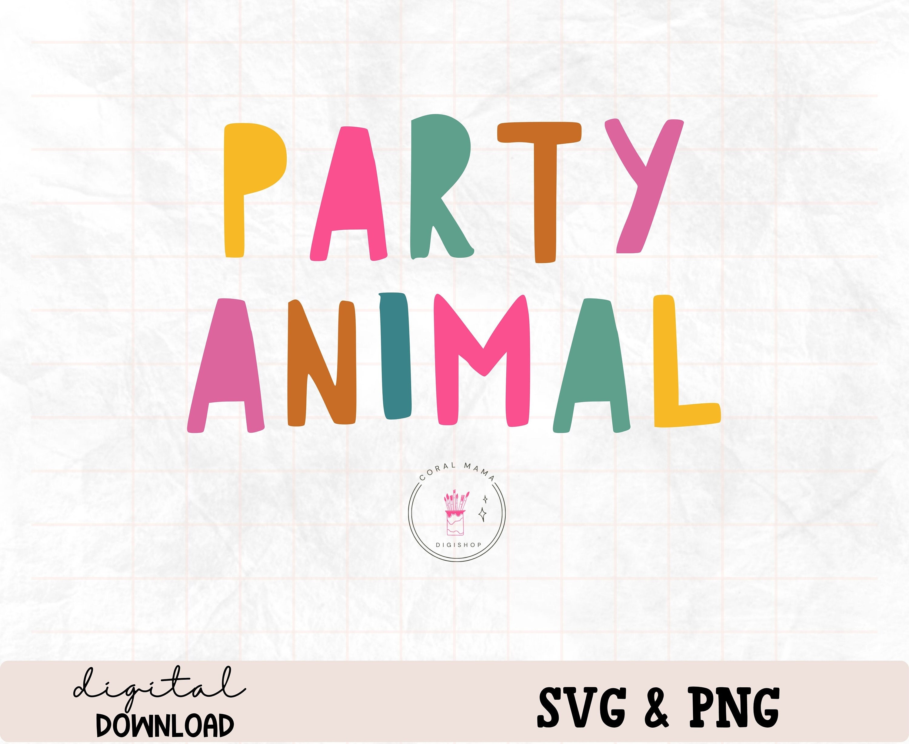 Party Animal SVG, Party Animal Cut File, Cricut Cut File, Silhouette
