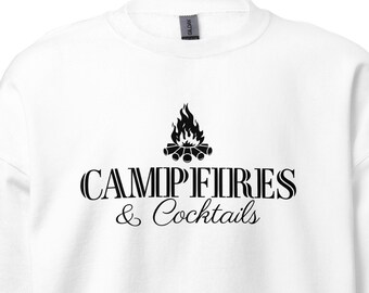 Campfires & Cocktails, Fall Sweatshirt, Funny Camping shirt, Camping Gift
