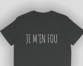 Je m'en fou Unisex Kurzarm-T-Shirt aus Bio-Baumwolle, Französisches Wort-Hemd, Paris-Hemd, Frankreich-Urlaubs-T-Shirt, französisches Geschenk, trendiges T-Shirt